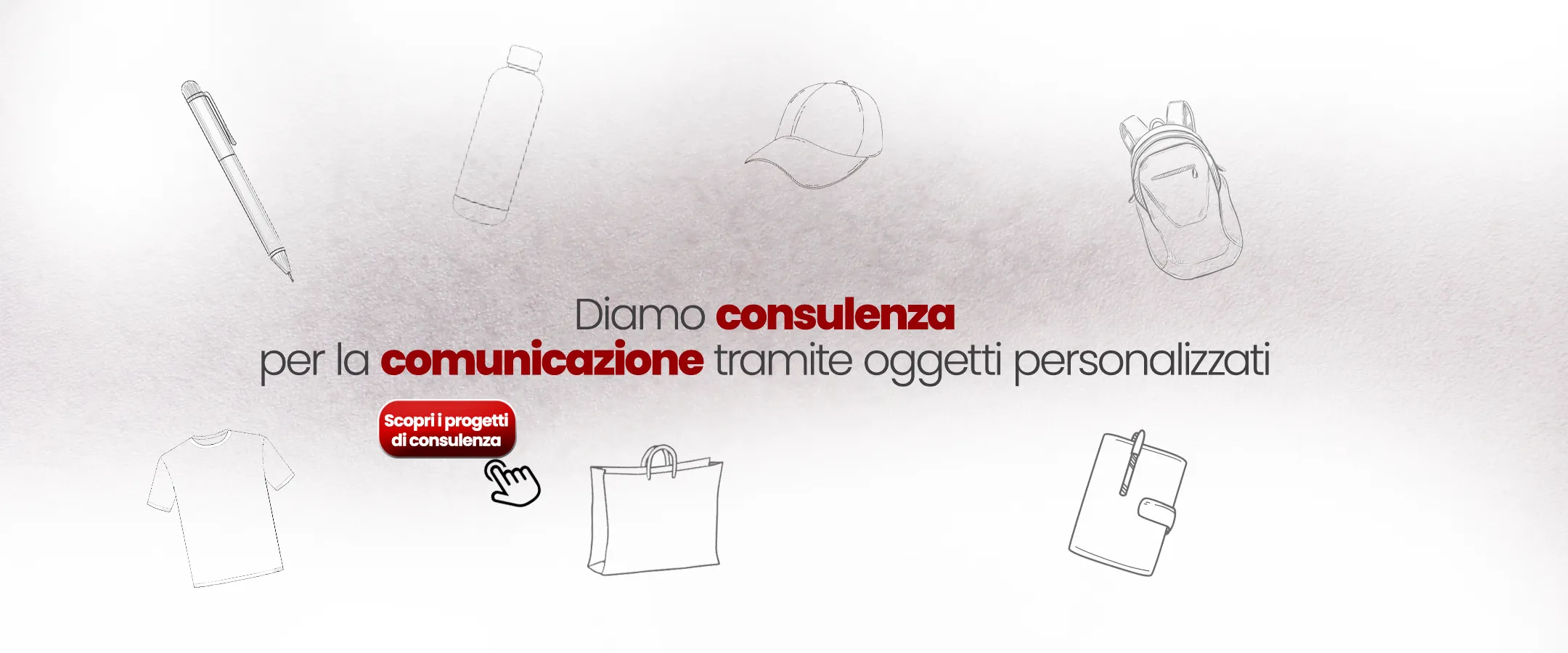 Progetti di consulenza per la comunicazione tramite l'oggetto personalizzato